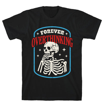 Overthinking T-Shirt