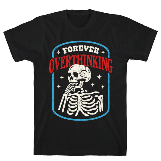 Overthinking T-Shirt