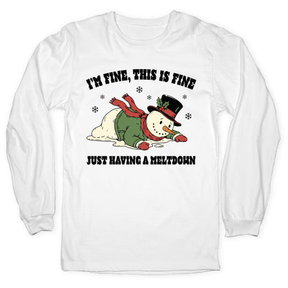 Just Having A Meltdown Longsleeve Tee