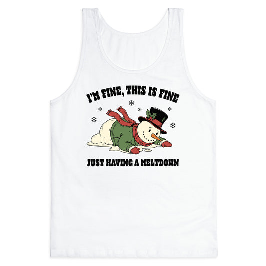 Just Having A Meltdown Tank Top