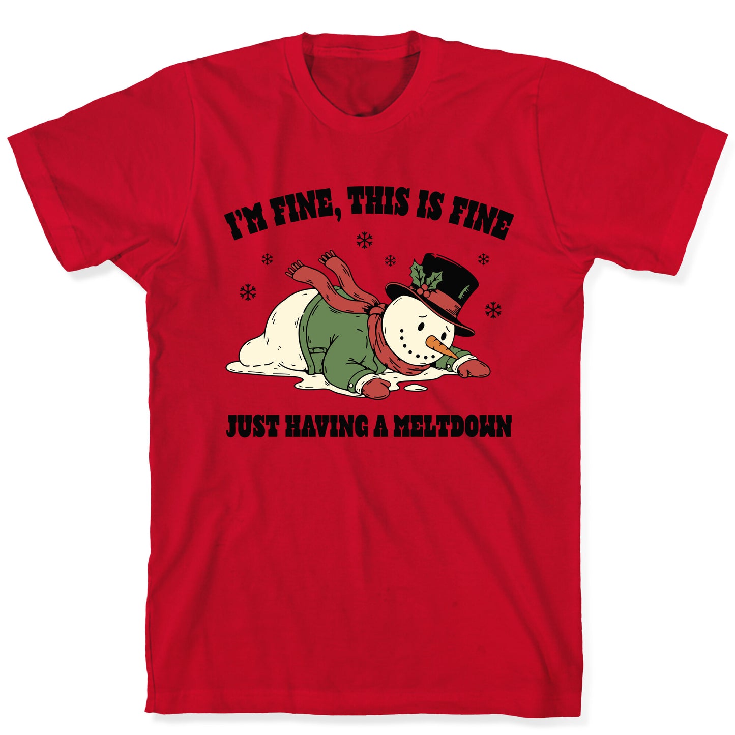 Just Having A Meltdown T-Shirt