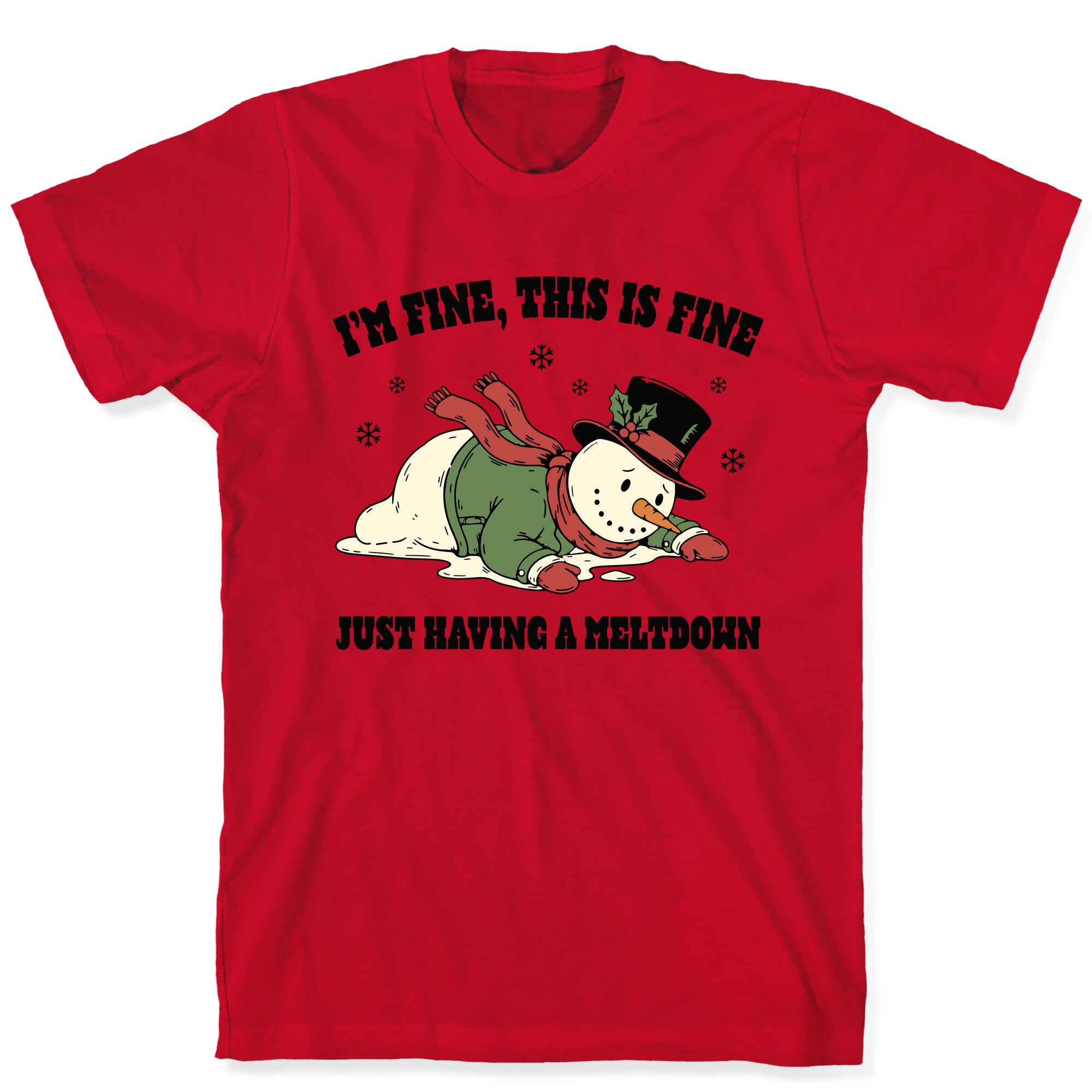 Just Having A Meltdown T-Shirt