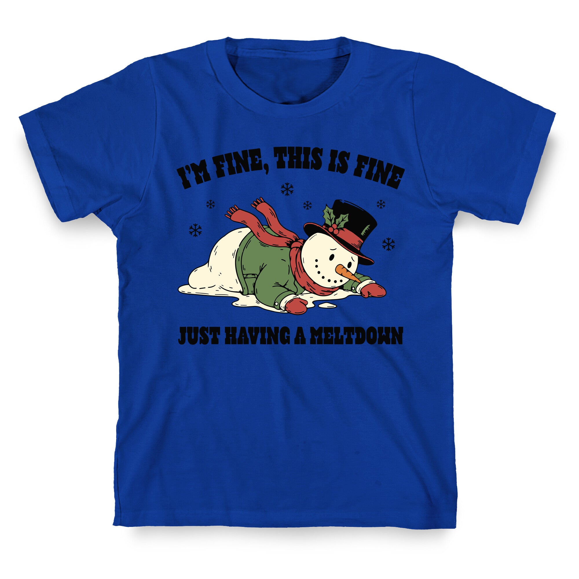 Just Having A Meltdown T-Shirt