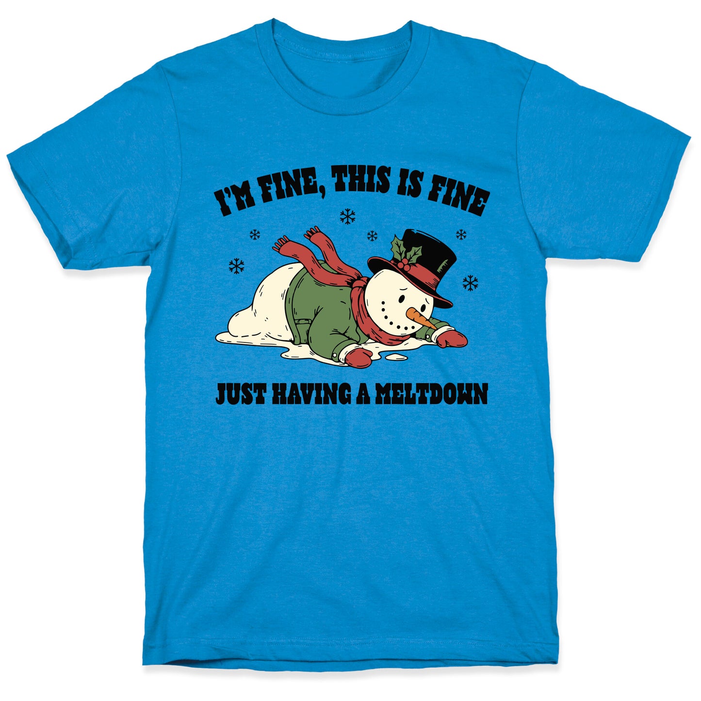 Just Having A Meltdown T-Shirt