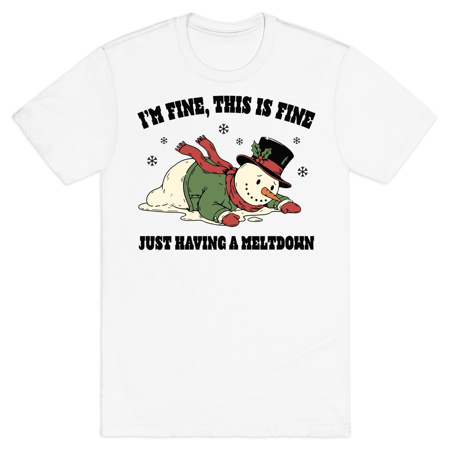 Just Having A Meltdown T-Shirt