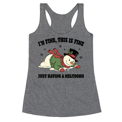 Just Having A Meltdown Racerback Tank