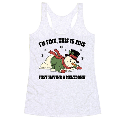 Just Having A Meltdown Racerback Tank