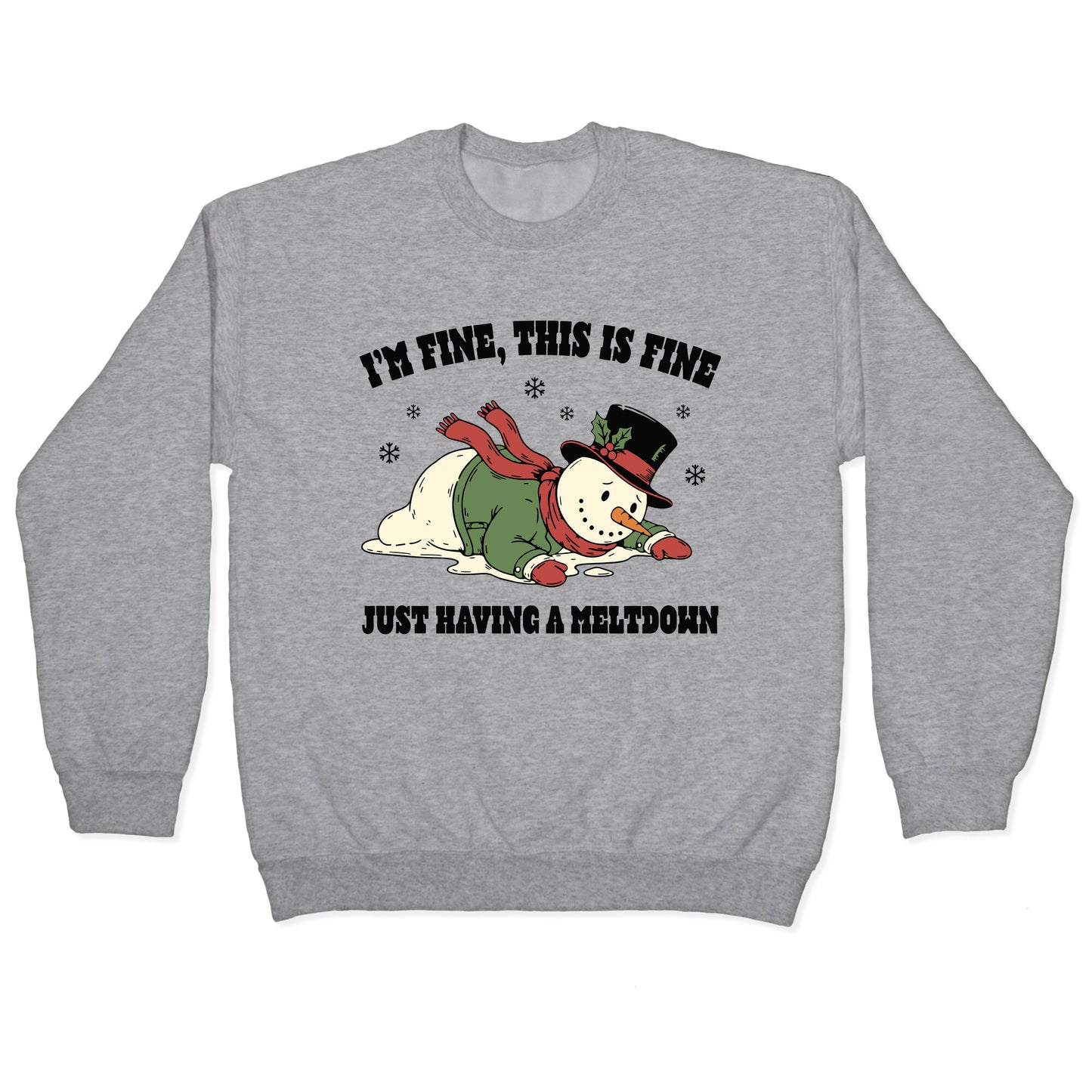 Just Having A Meltdown Crewneck Sweatshirt