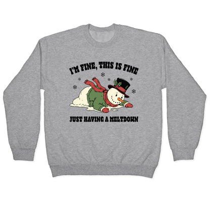 Just Having A Meltdown Crewneck Sweatshirt
