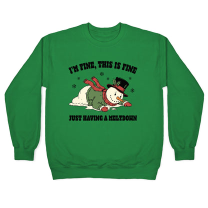 Just Having A Meltdown Crewneck Sweatshirt