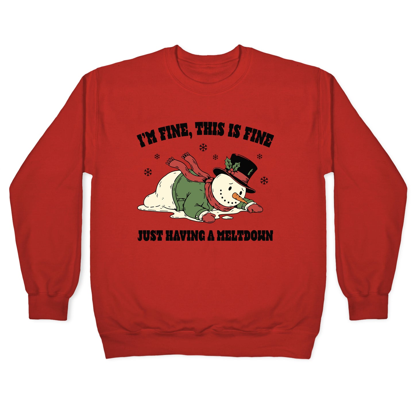 Just Having A Meltdown Crewneck Sweatshirt