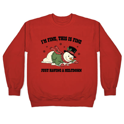 Just Having A Meltdown Crewneck Sweatshirt