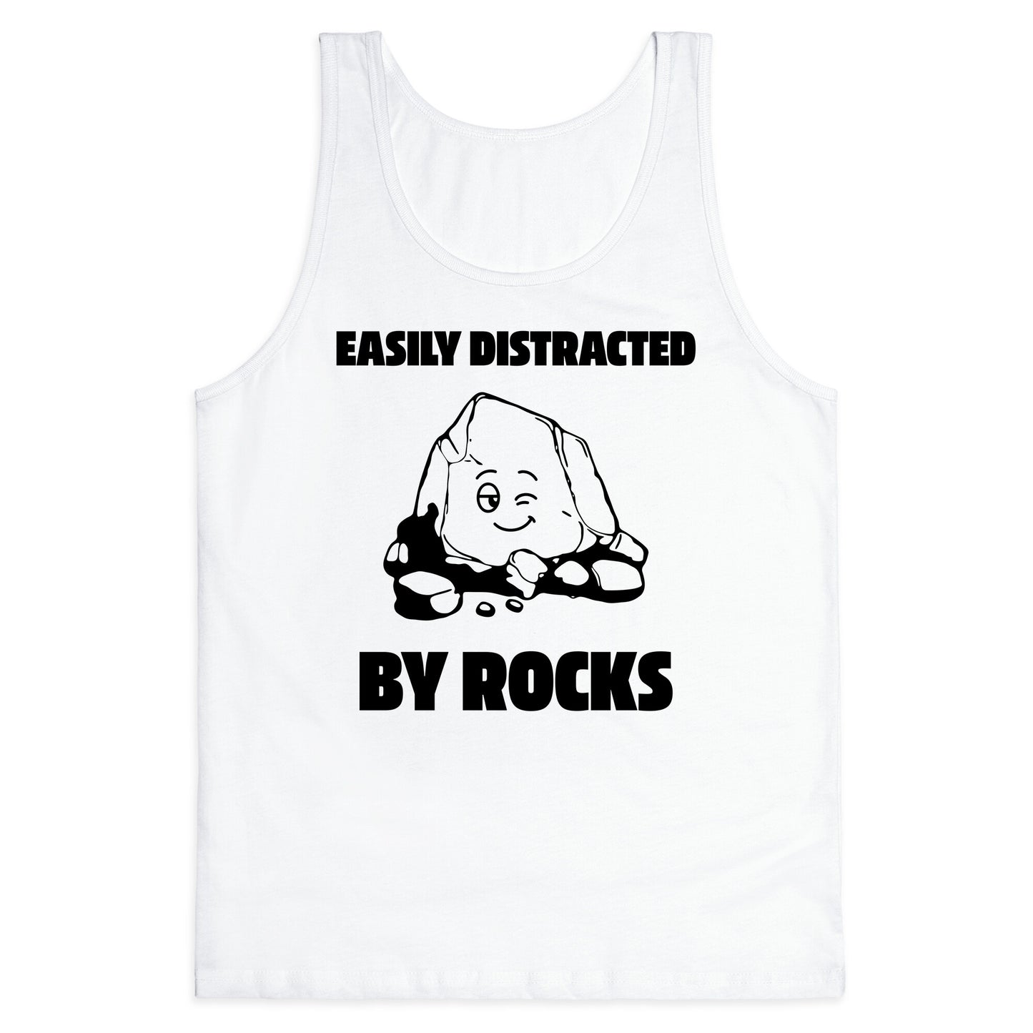 Easily Distracted By Rocks Tank Top