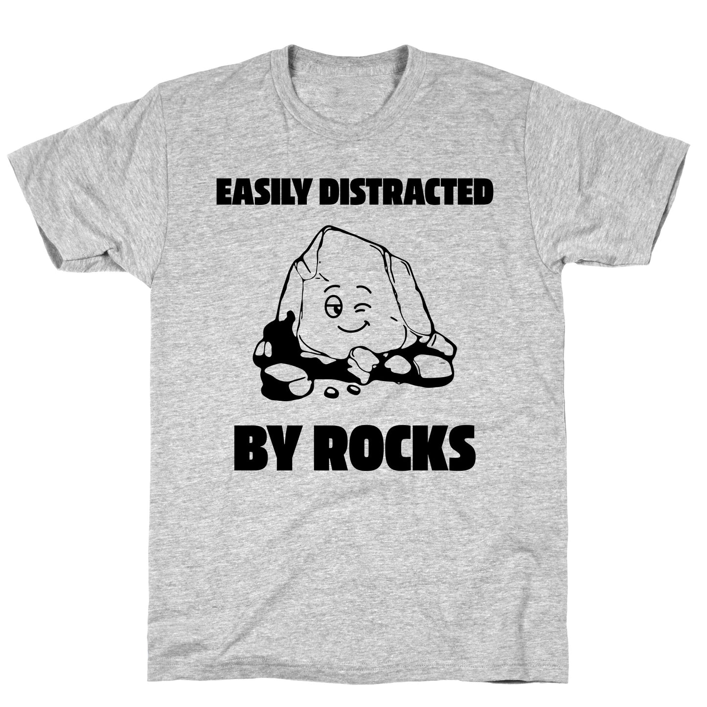 Easily Distracted By Rocks T-Shirt