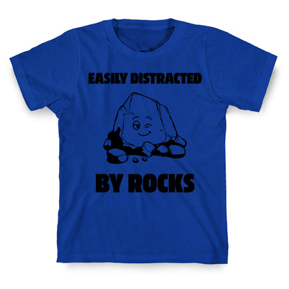 Easily Distracted By Rocks T-Shirt