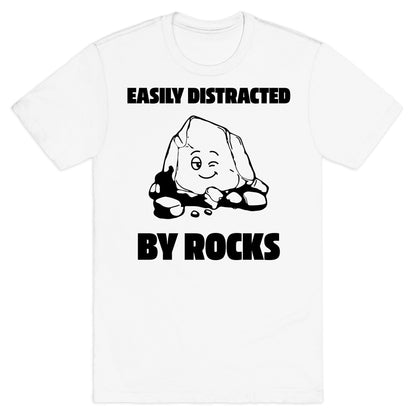 Easily Distracted By Rocks T-Shirt