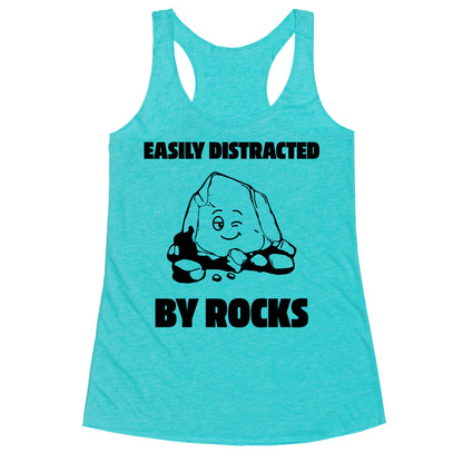 Easily Distracted By Rocks Racerback Tank