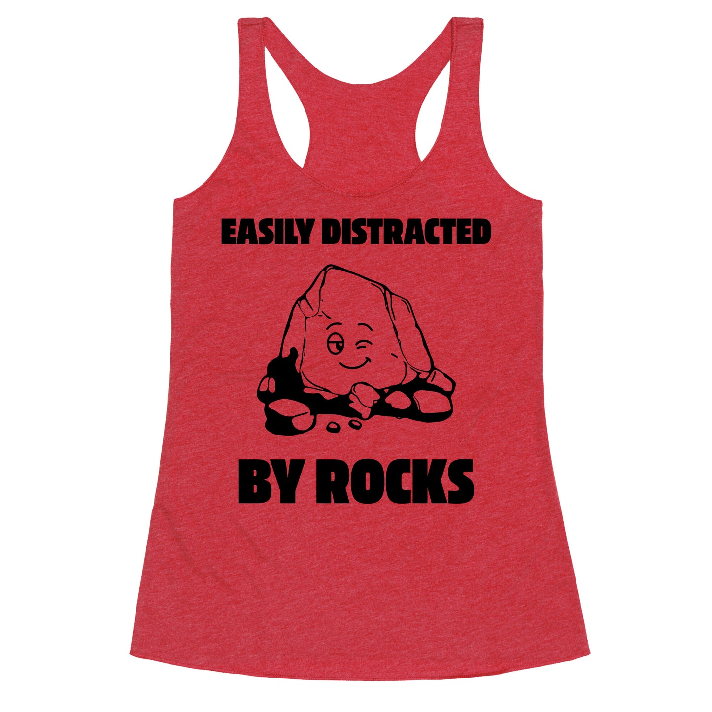 Easily Distracted By Rocks Racerback Tank
