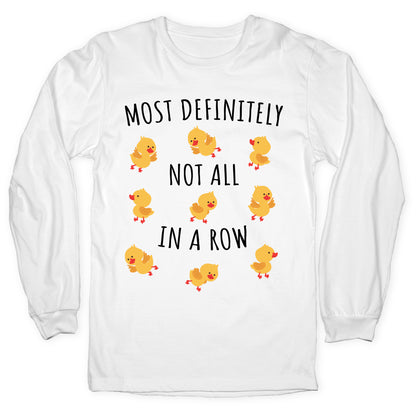 Not All In A Row Longsleeve Tee