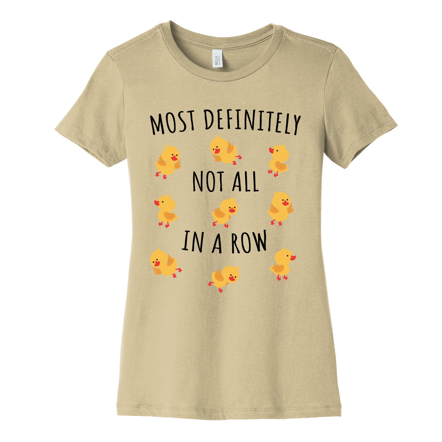 Not All In A Row Womens Cotton Tee