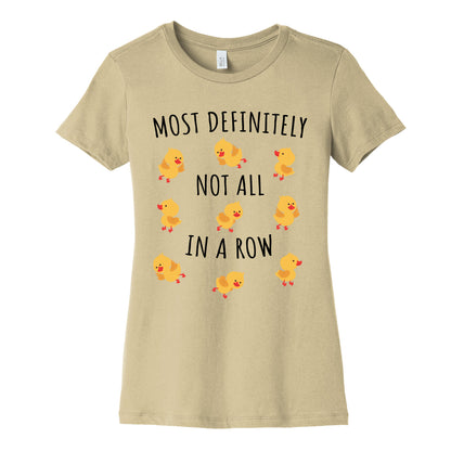 Not All In A Row Womens Cotton Tee