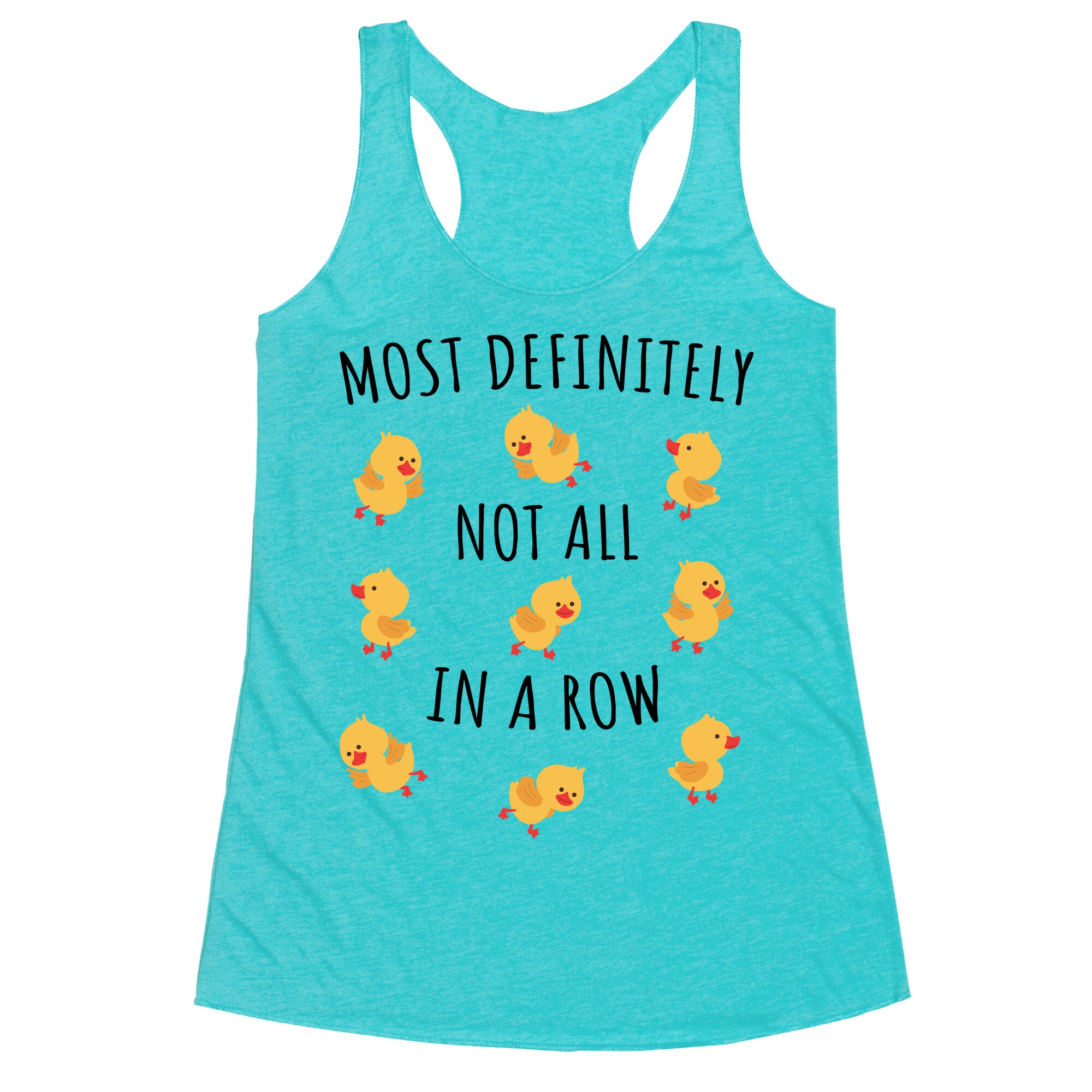 Not All In A Row Racerback Tank