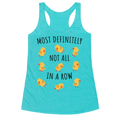Not All In A Row Racerback Tank