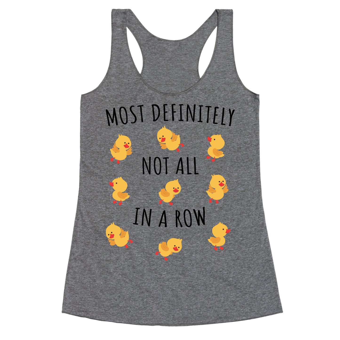 Not All In A Row Racerback Tank