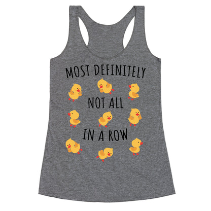 Not All In A Row Racerback Tank
