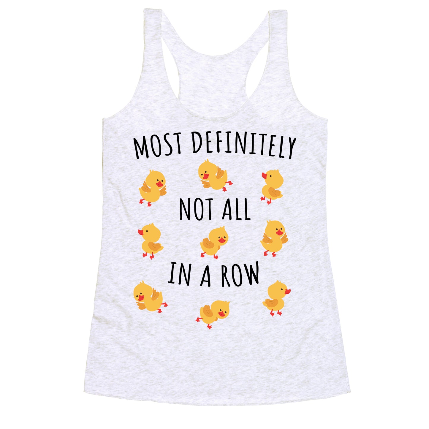 Not All In A Row Racerback Tank