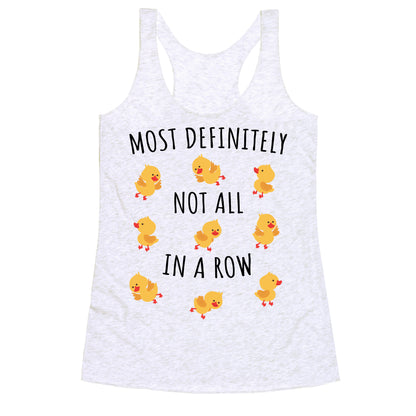 Not All In A Row Racerback Tank