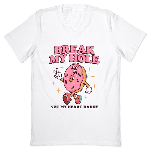 Break My Hole, Not My Heart Daddy V-Neck