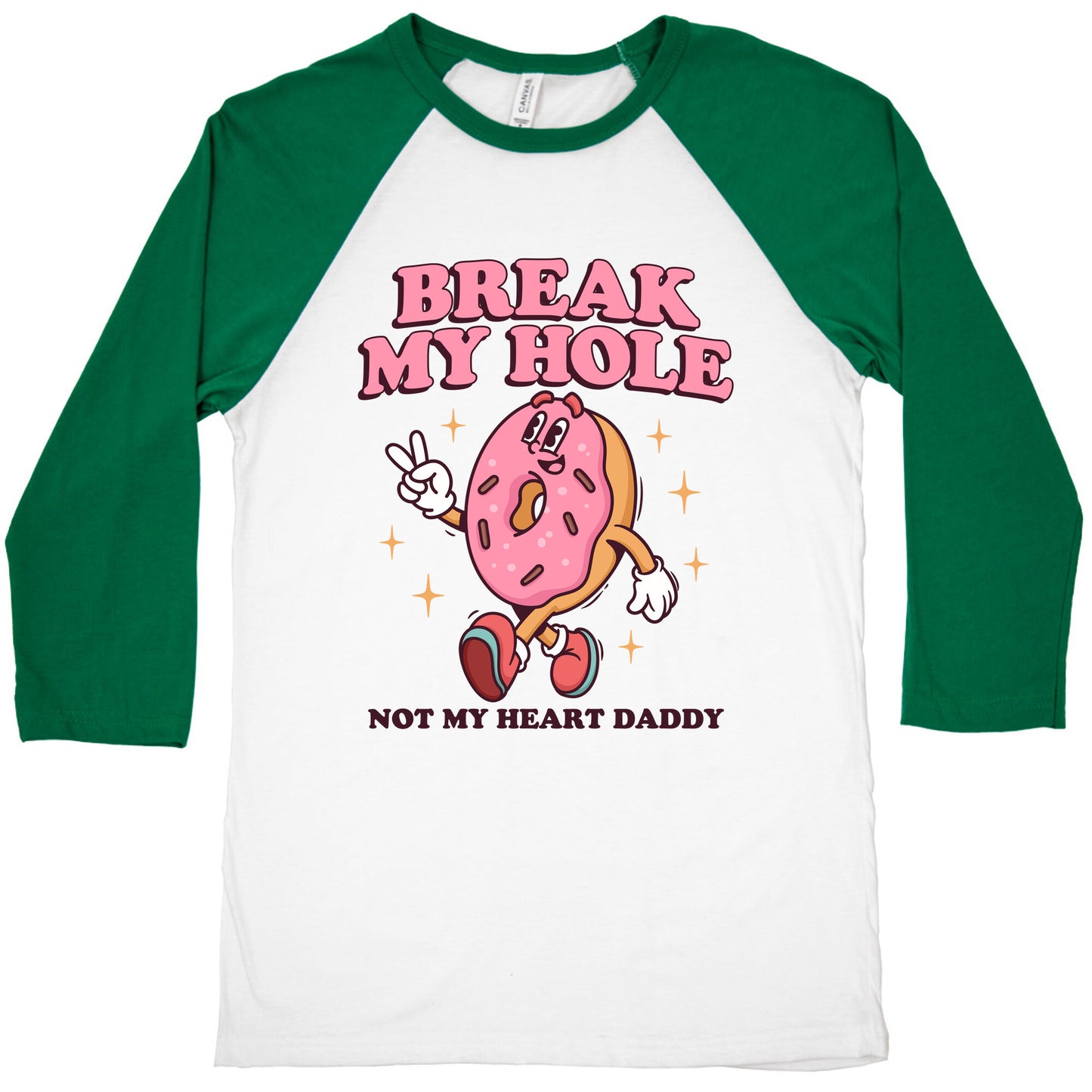 Break My Hole, Not My Heart Daddy Baseball Tee