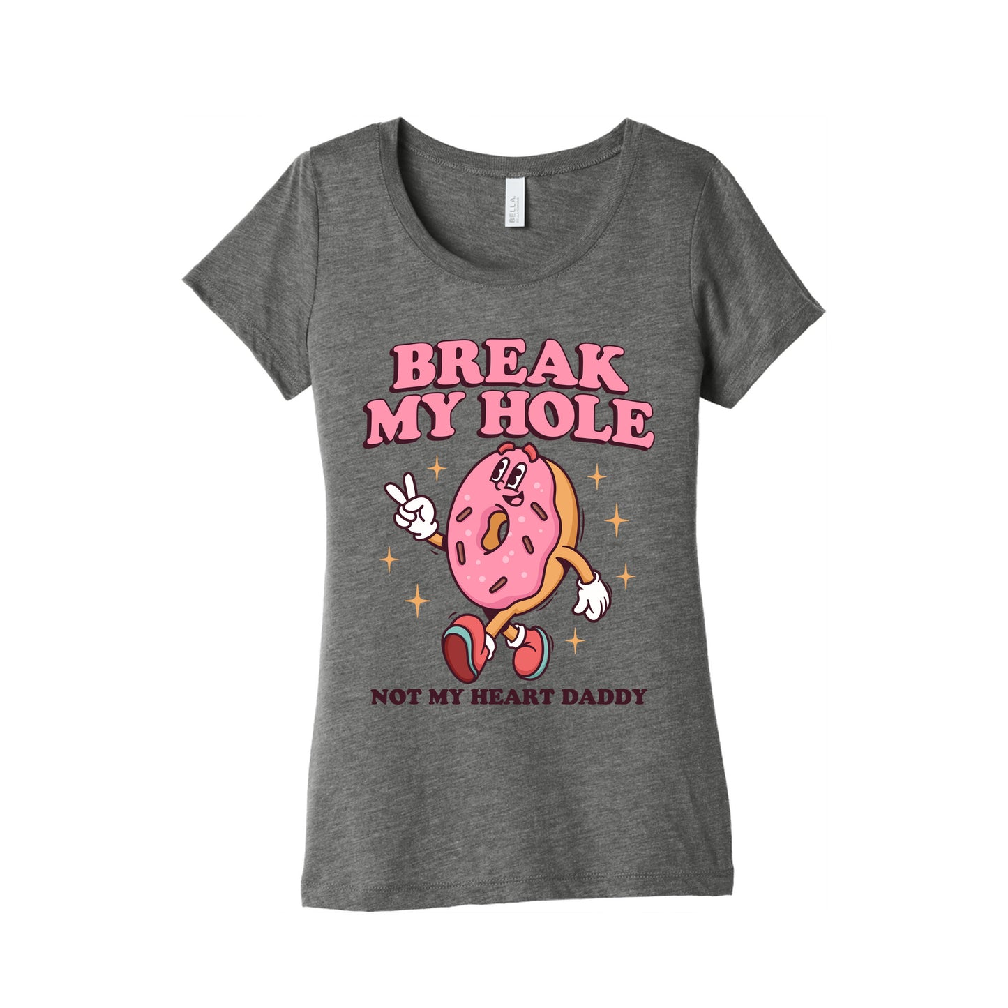 Break My Hole, Not My Heart Daddy Womens Triblend Tee