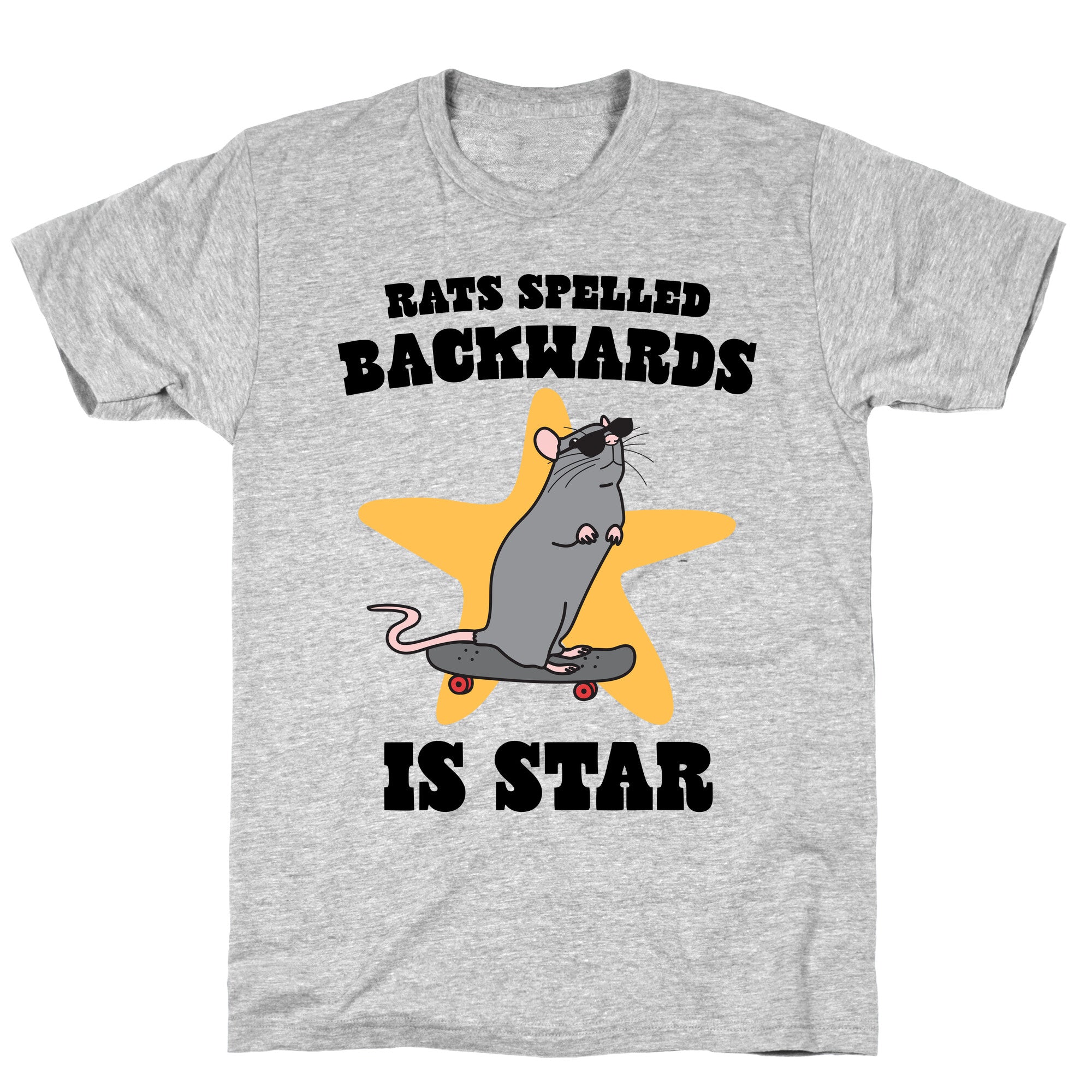 Rats Spelled Backwards is STAR T-Shirt