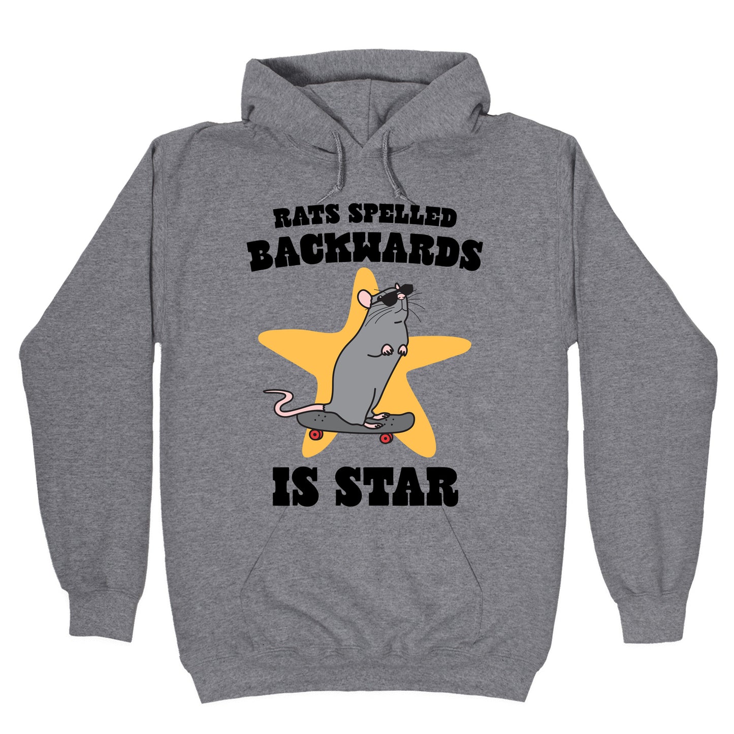 Rats Spelled Backwards is STAR Hoodie