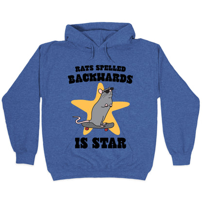 Rats Spelled Backwards is STAR Hoodie