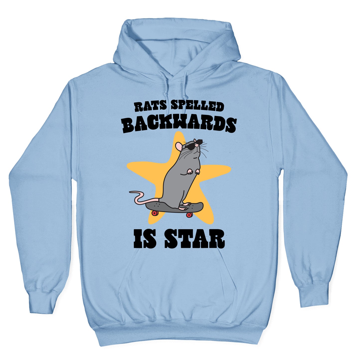 Rats Spelled Backwards is STAR Hoodie