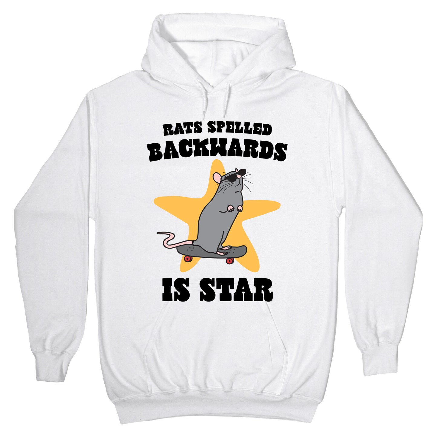 Rats Spelled Backwards is STAR Hoodie