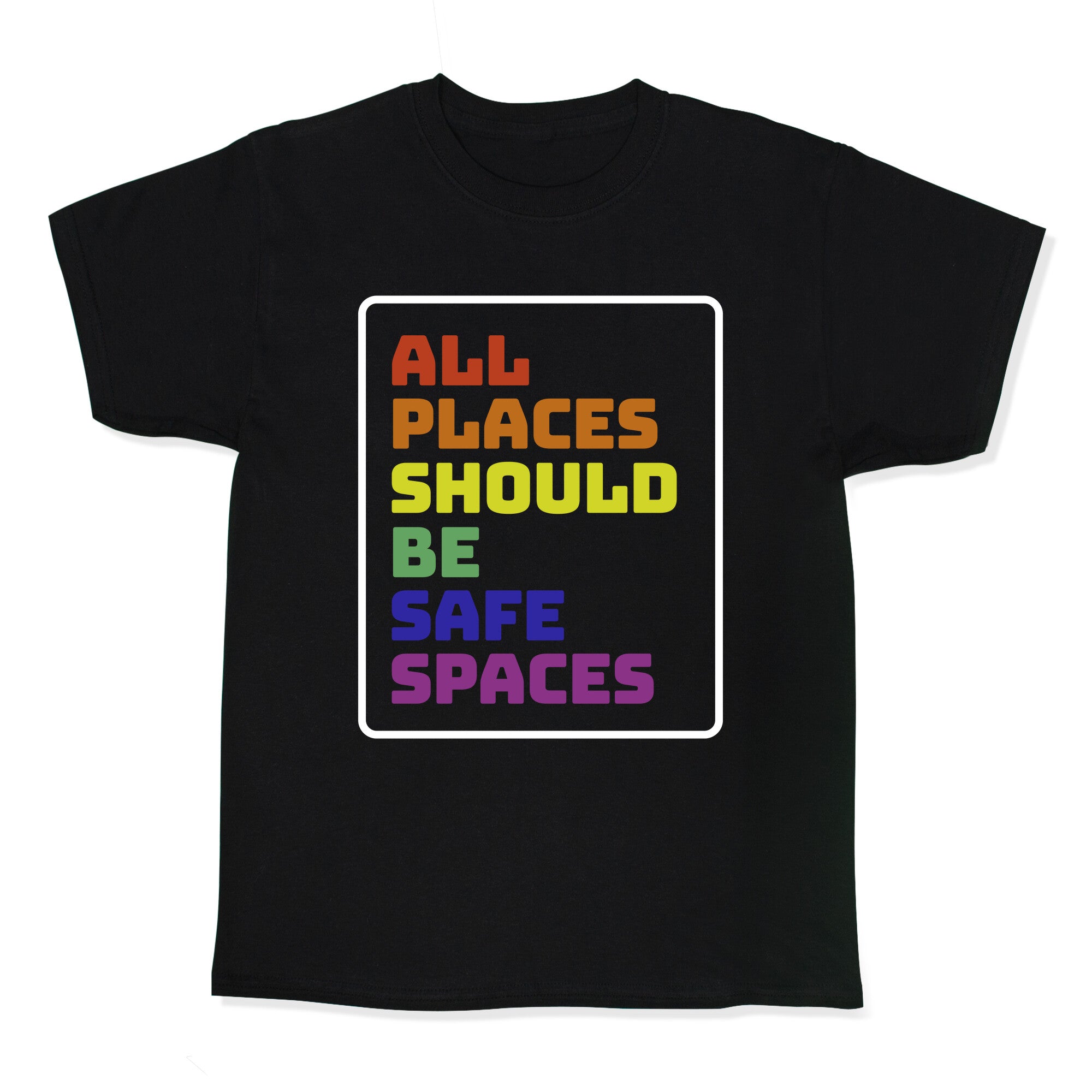 All Places Should Be Safe Spaces Kids Tee
