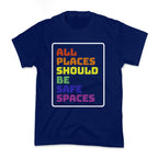 All Places Should Be Safe Spaces Kids Tee
