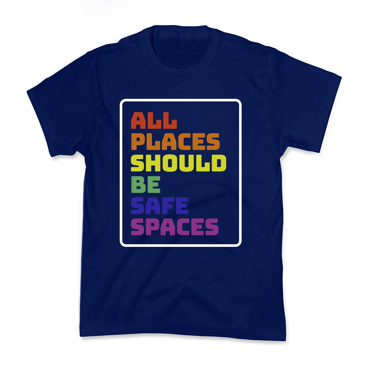 All Places Should Be Safe Spaces Kids Tee