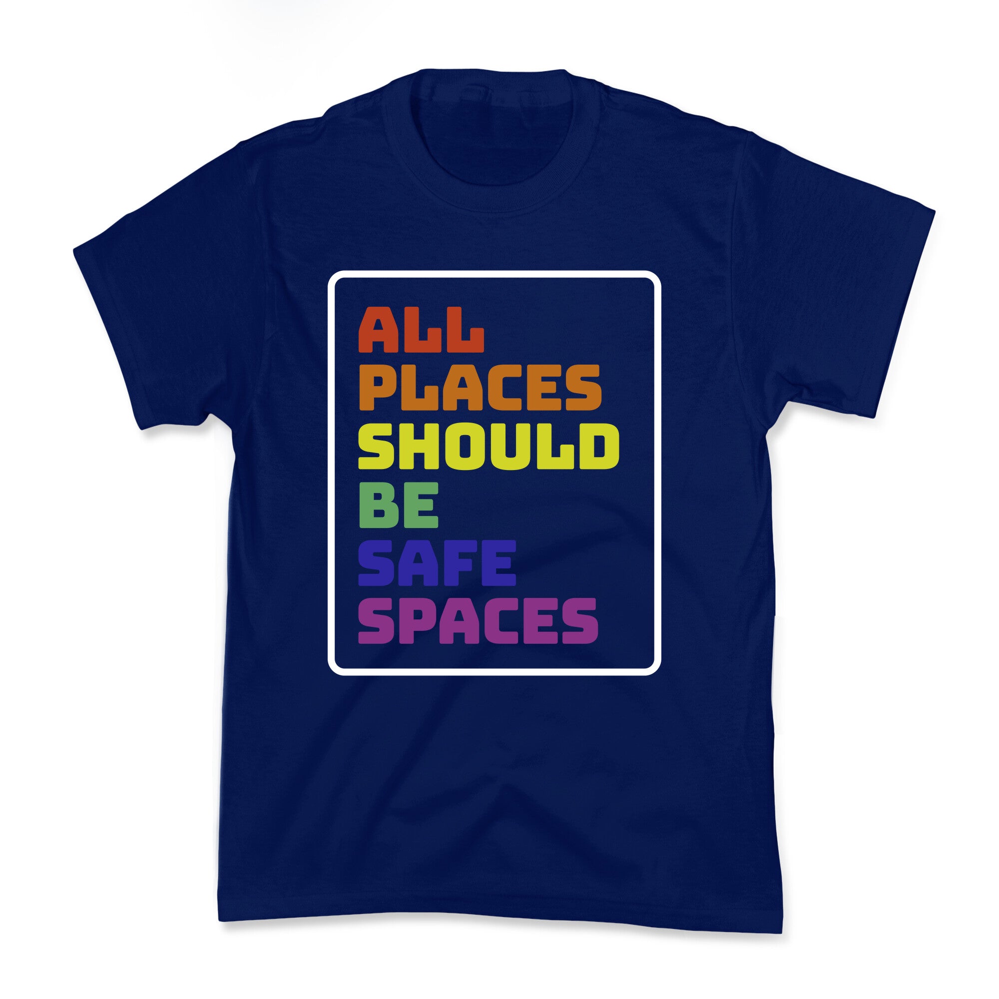 All Places Should Be Safe Spaces Kids Tee