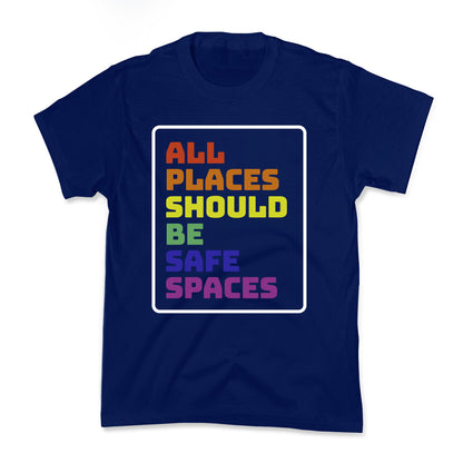 All Places Should Be Safe Spaces Kids Tee