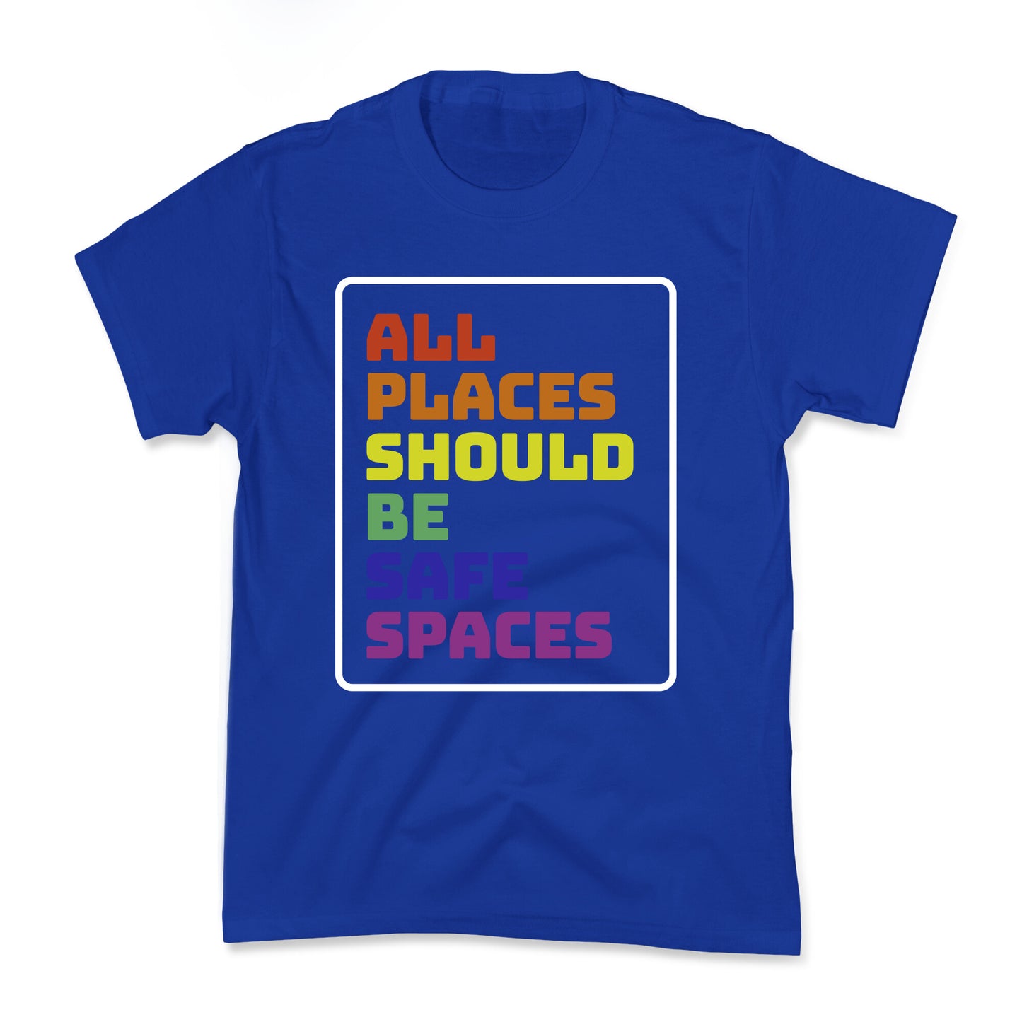 All Places Should Be Safe Spaces Kids Tee