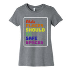 All Places Should Be Safe Spaces Womens Cotton Tee