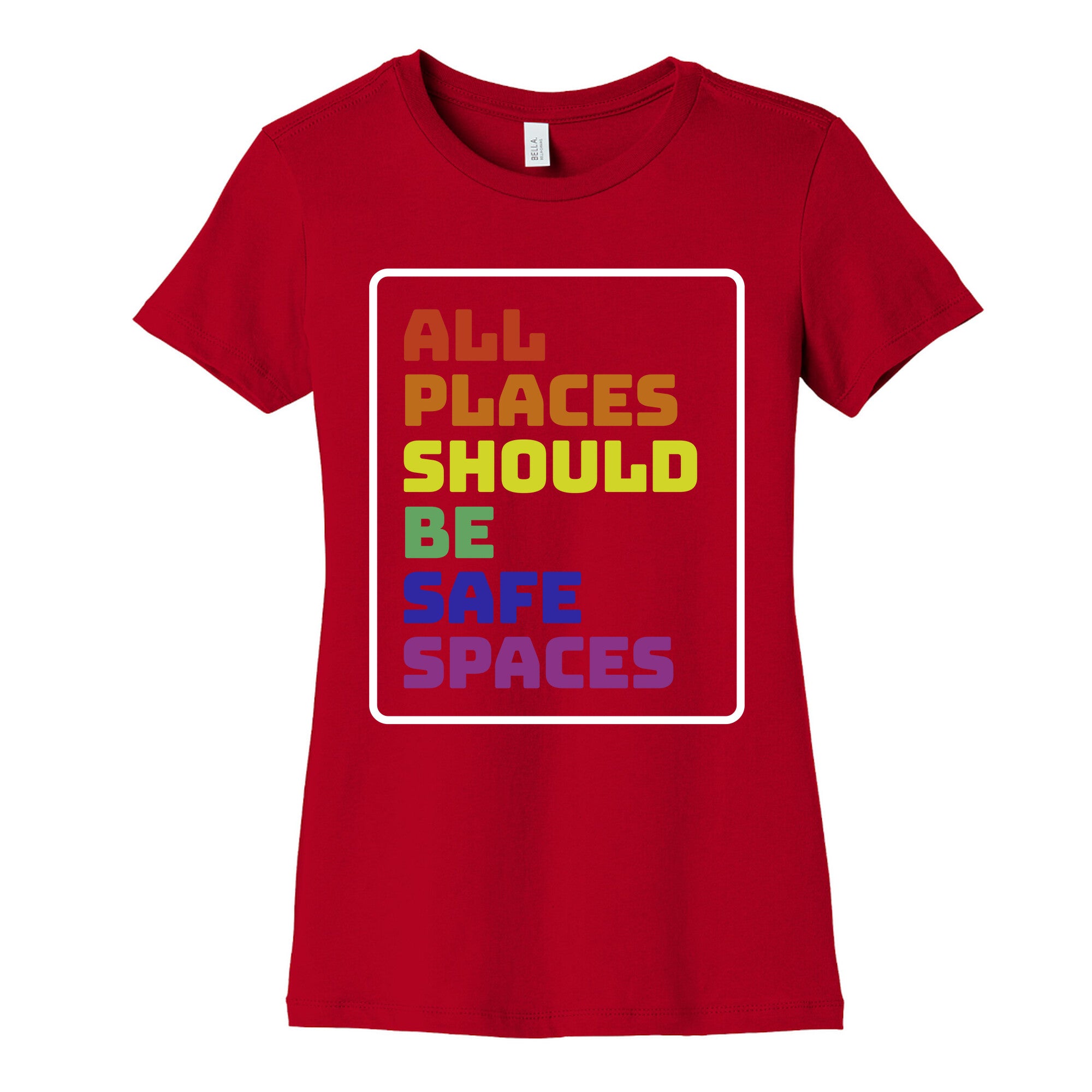 All Places Should Be Safe Spaces Womens Cotton Tee