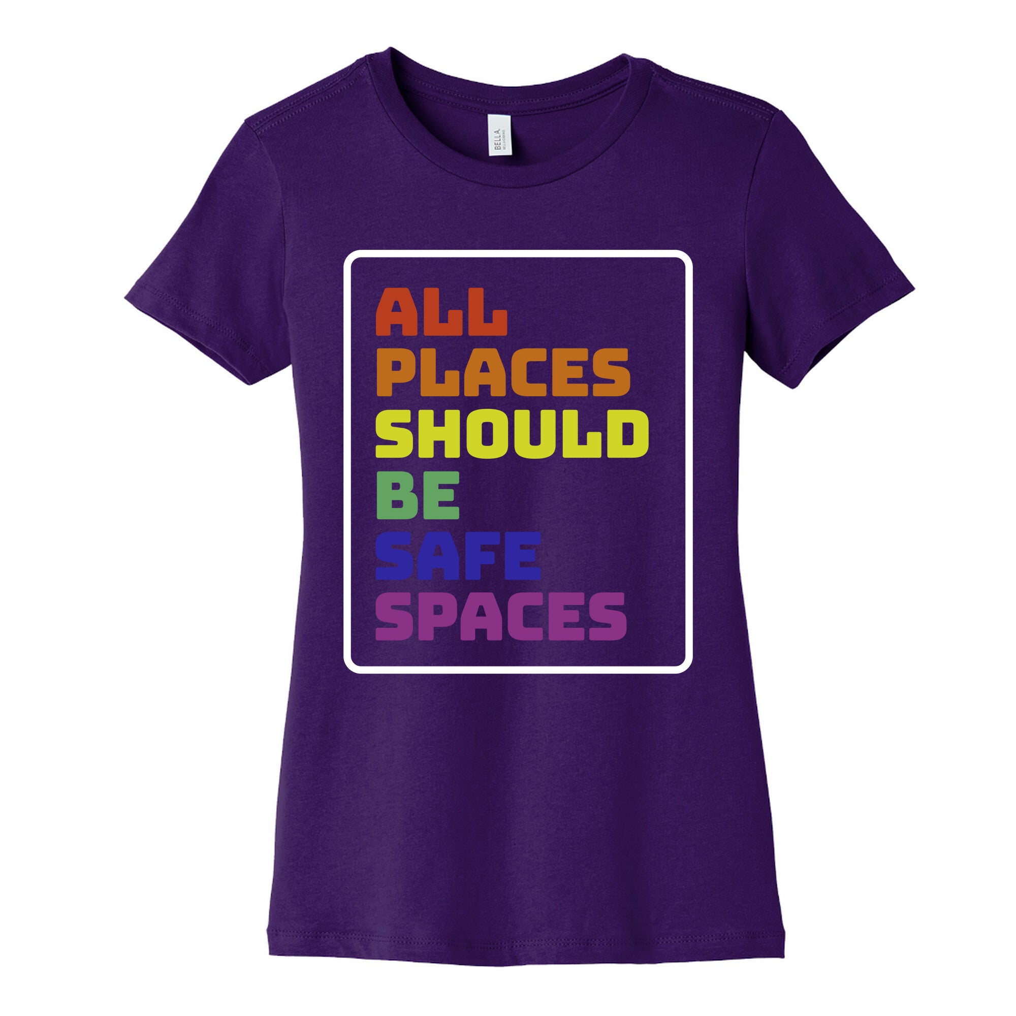 All Places Should Be Safe Spaces Womens Cotton Tee
