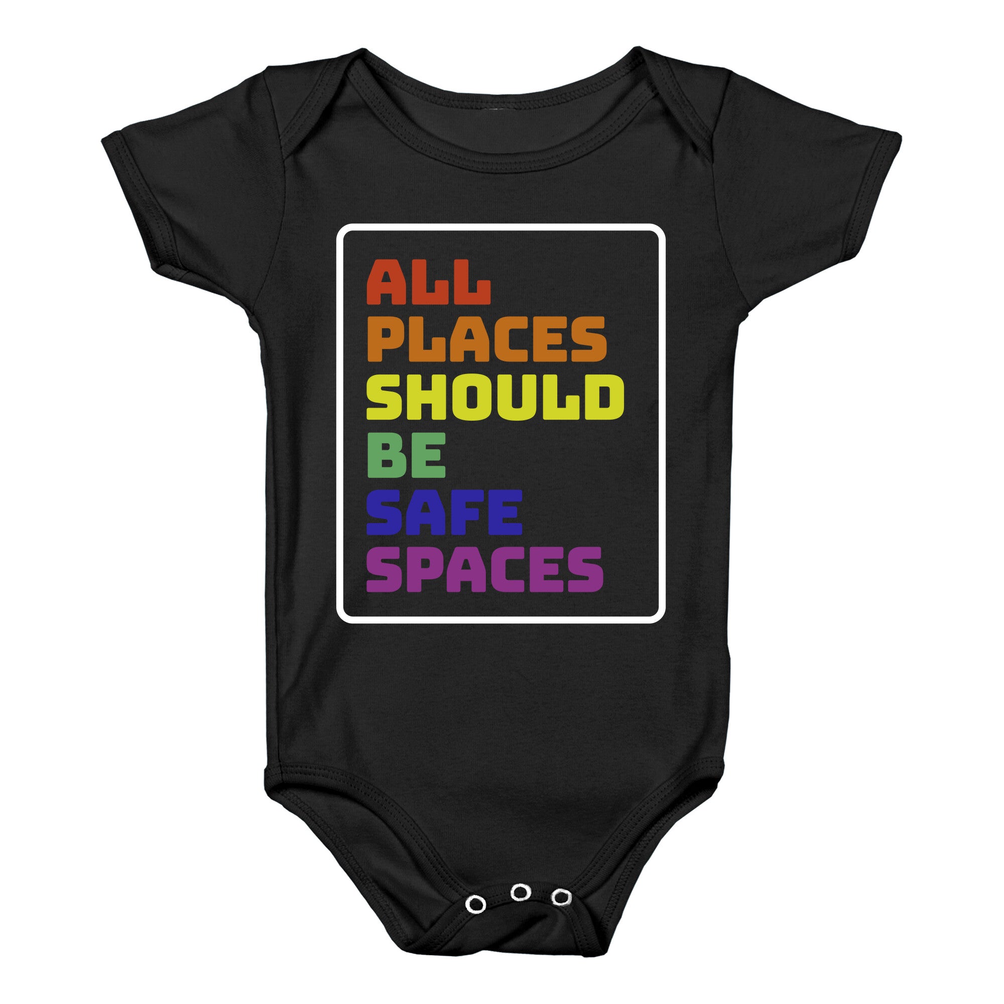 All Places Should Be Safe Spaces Baby One-Piece
