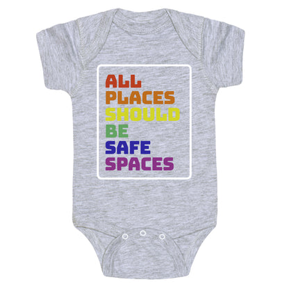All Places Should Be Safe Spaces Baby One-Piece